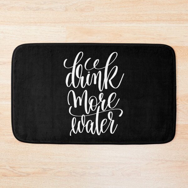 Item preview, Drink More Water Inspirational Quotes designed and sold by ProjectX23.