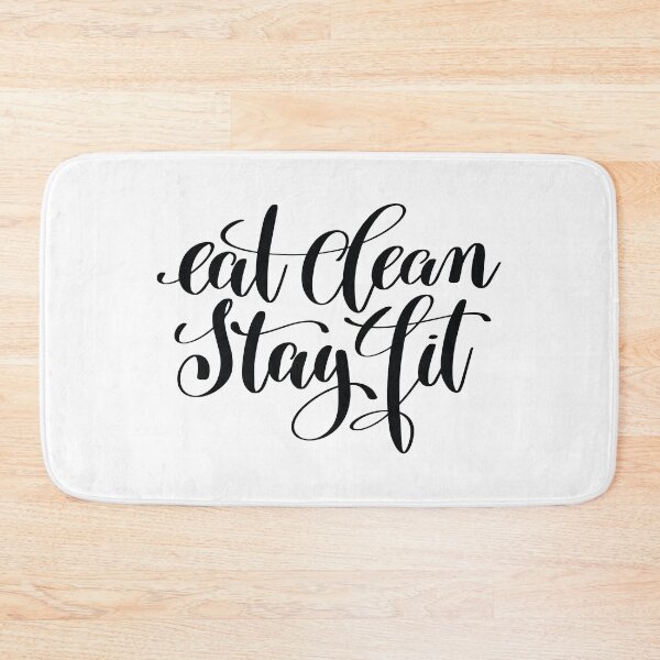 Item preview, Eat Clean Stay Fit Inspirational Quotes designed and sold by ProjectX23.