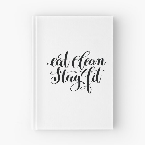 Item preview, Eat Clean Stay Fit Inspirational Quotes designed and sold by ProjectX23.