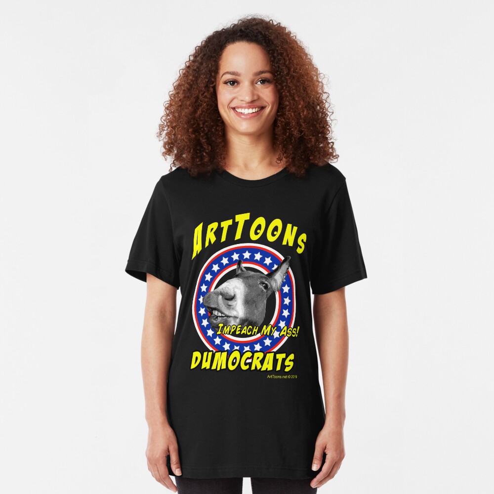 Impeach My Ass Slim Fit T-Shirt