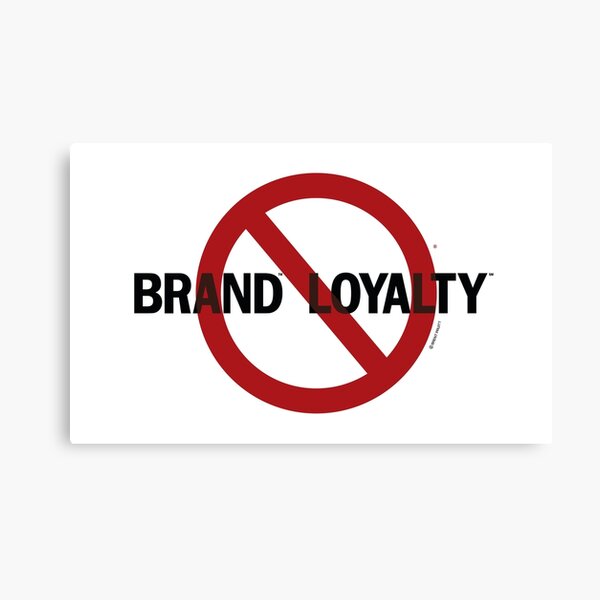 No Brand Loyalty Canvas Print