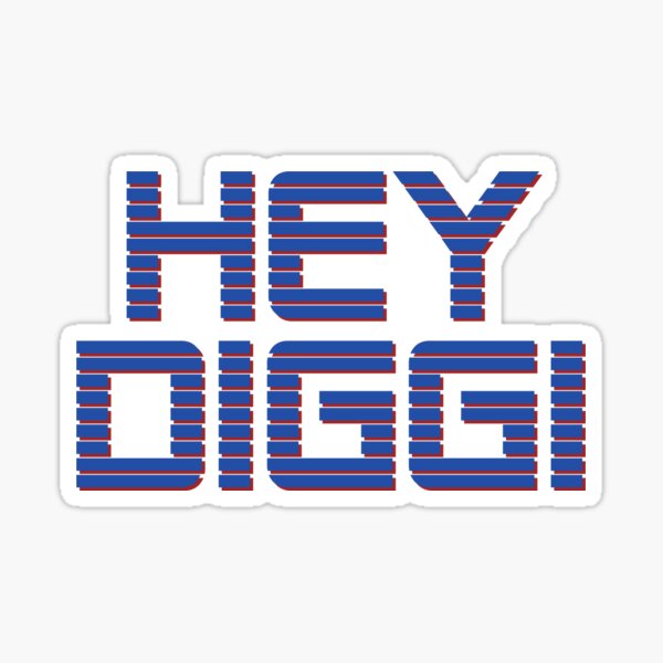 Hey DIGGI Sticker