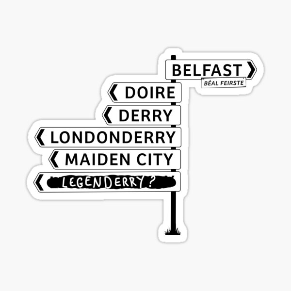 Copy of Derry/Londonderry - Belfast signposts Sticker