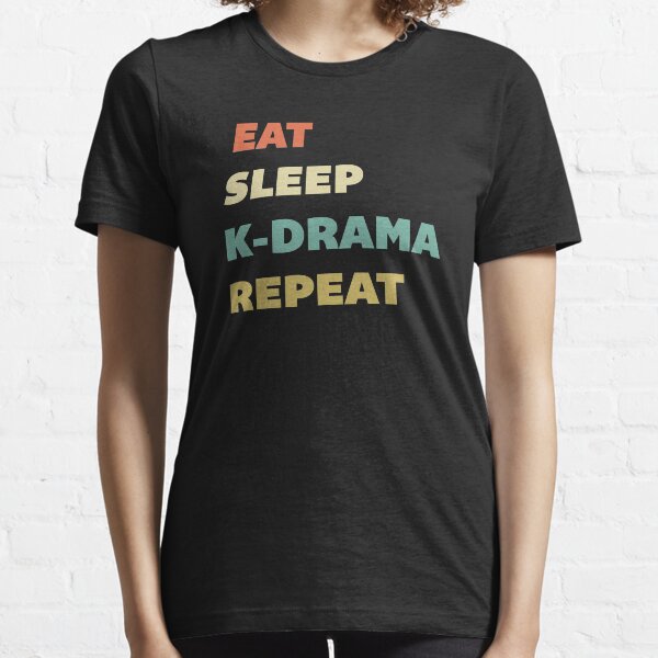 Eat Sleep K-Drama Repeat Essential T-Shirt