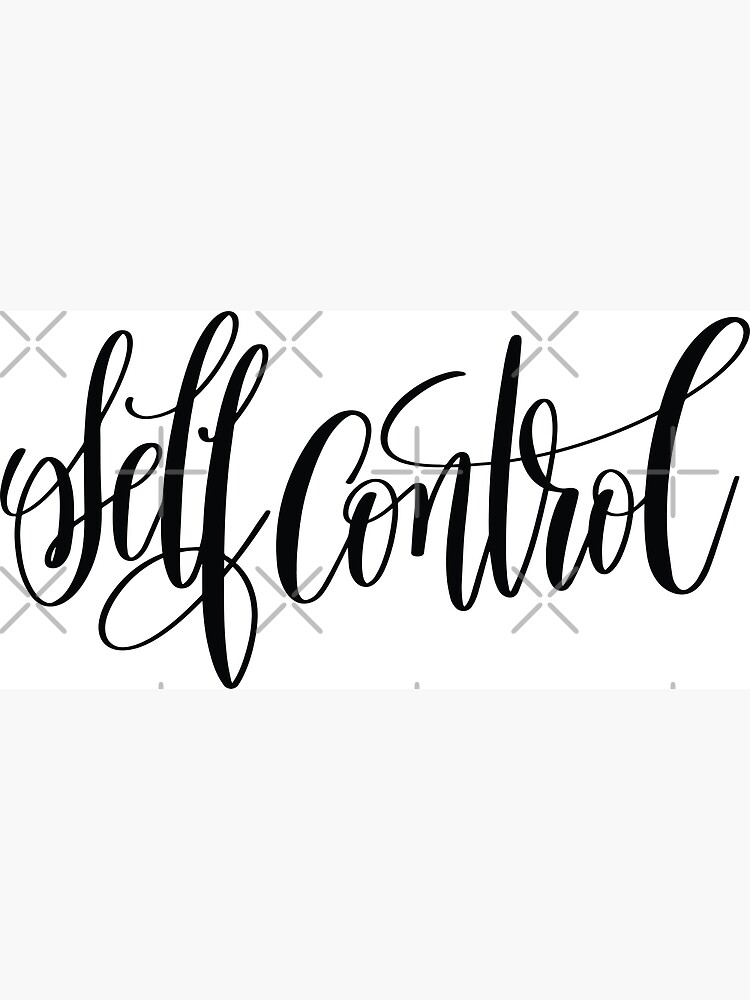 self-control-inspirational-quotes-poster-for-sale-by-projectx23