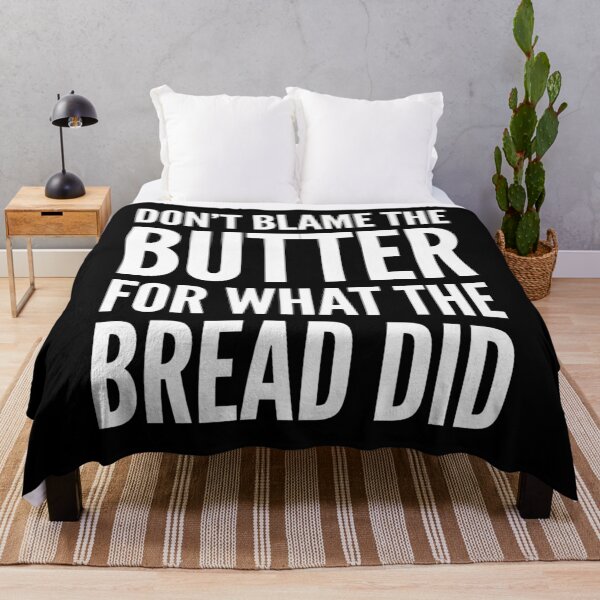 Item preview, Funny Keto Diet Don't Blame The Butter For What Bread Did designed and sold by TooFlyDesign.