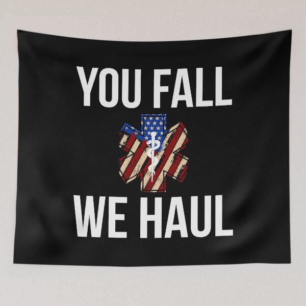 Item preview, You Fall We Haul EMT Paramedic Ambulance Gift designed and sold by TooFlyDesign.