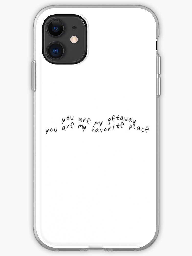 You Are My Getaway You Are My Favorite Place 5sos Lyrics Iphone Case Cover By Tarynwalk Redbubble - 5sos roblox