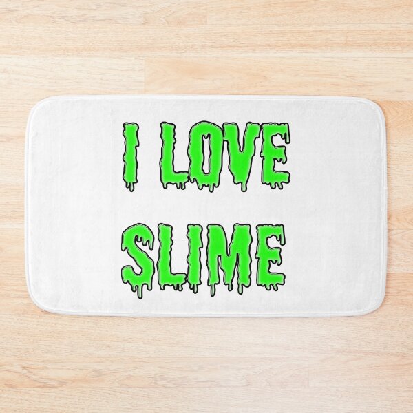 Item preview, I Love Slime! designed and sold by DewDropDesigns.