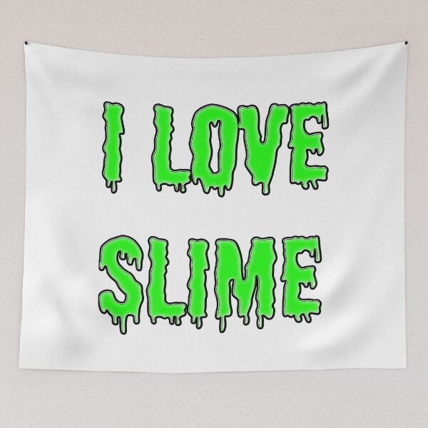 Item preview, I Love Slime! designed and sold by DewDropDesigns.