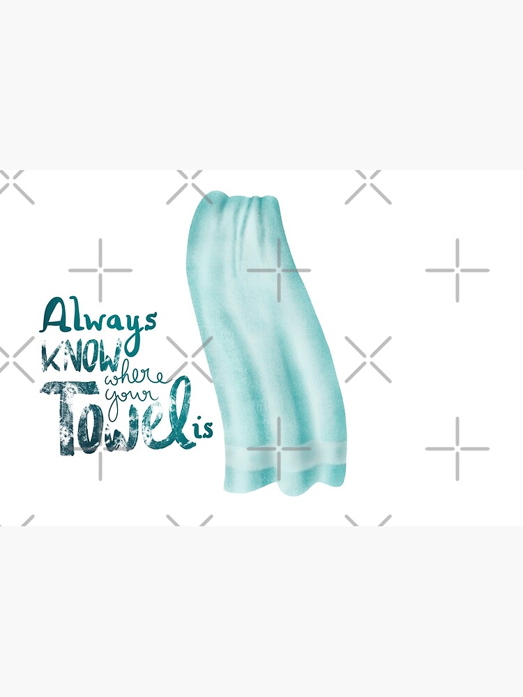 Always know where your towel is by nobelbunt