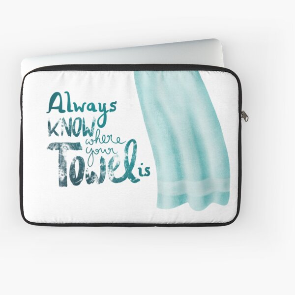 Always know where your towel is Laptop Sleeve