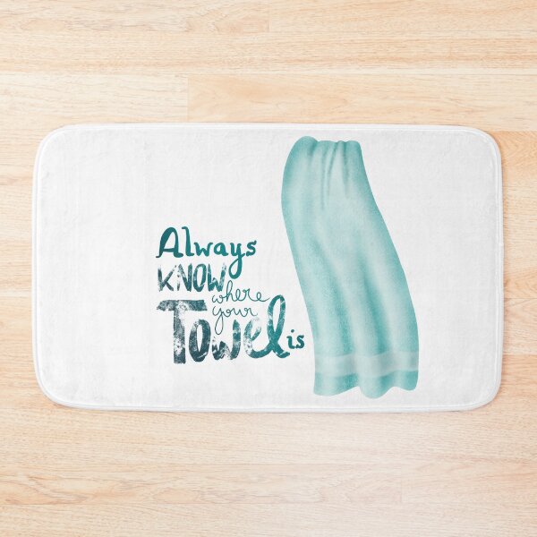 Always know where your towel is Bath Mat
