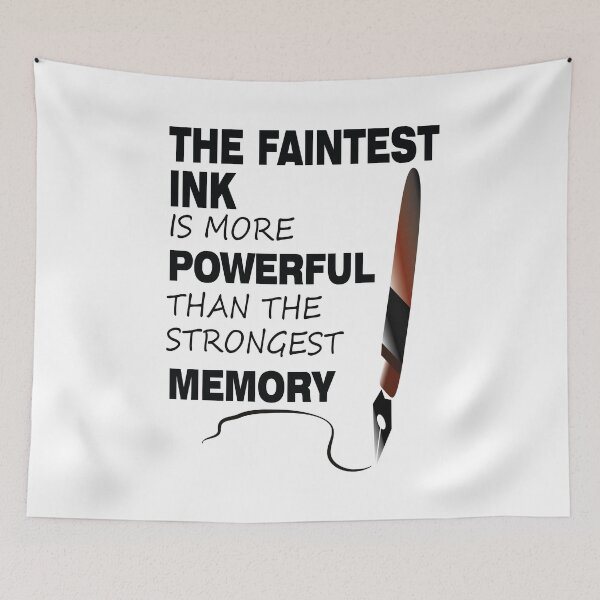 Item preview, The Faintest Ink Is More Powerful Than The Strongest Memory designed and sold by Khalmer ⭐⭐⭐⭐⭐.