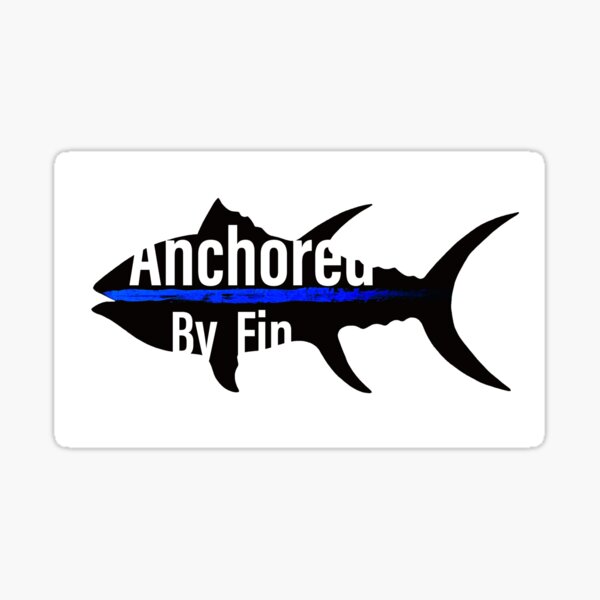 "Anchored By Fin Salty Tuna ( Police) edition" Sticker for Sale by