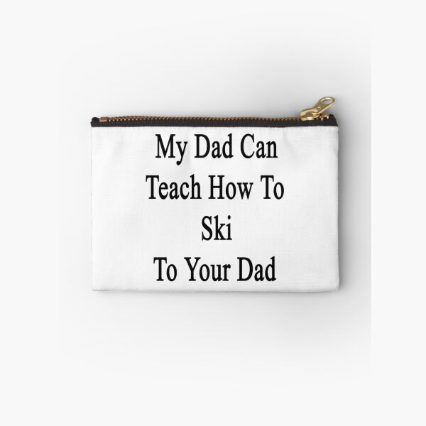Item preview, My Dad Can Teach How To Ski To Your Dad  designed and sold by supernova23.