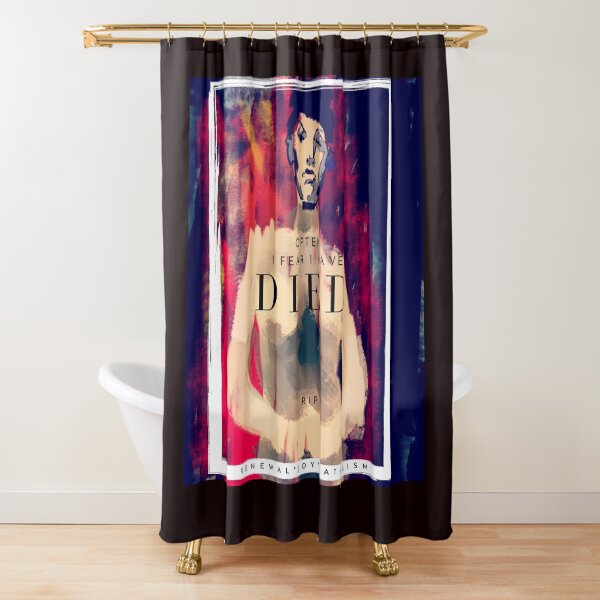 Often, I fear I have died. Shower Curtain