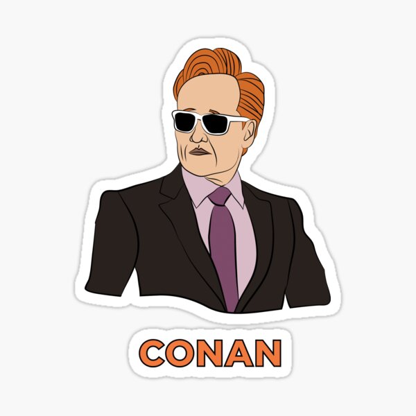 Conan - Conan O'Brien Sticker