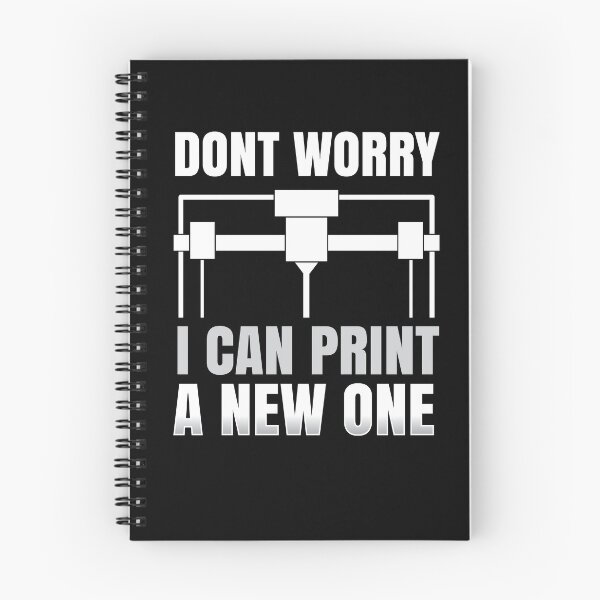 Item preview, Dont Worry I Can Print a New One 3D Printer Nerd designed and sold by MooonTees.