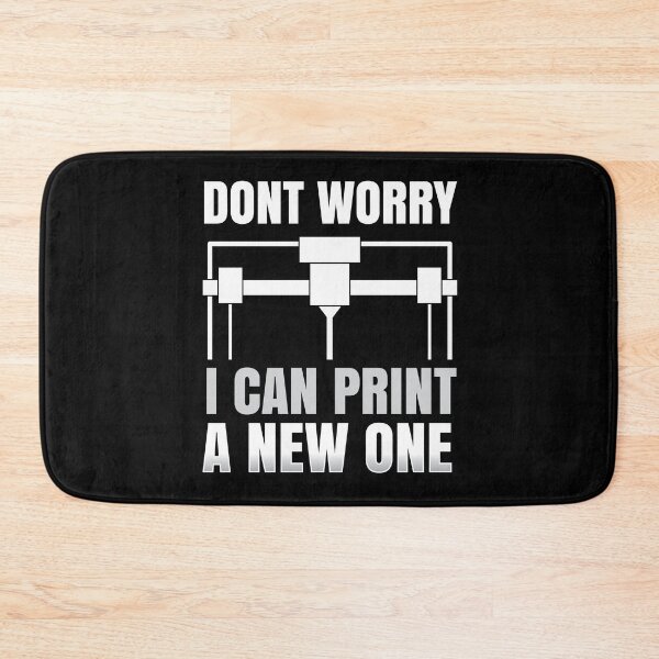 Item preview, Dont Worry I Can Print a New One 3D Printer Nerd designed and sold by MooonTees.