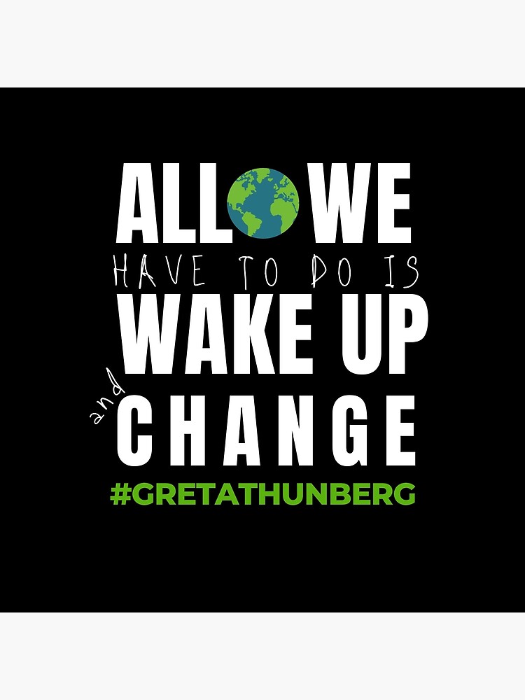 Greta Thunberg Wake Up Save the Planet Earth Help Climate Strike