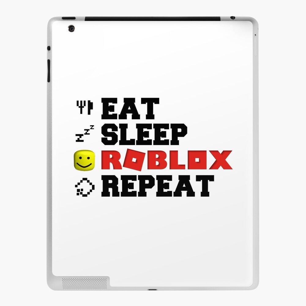 Eat Sleep Roblox Repeat Ipad Case Skin By Tarynwalk Redbubble - eat sleep roblox repeat gamer ipad 2 3 4 5 6 ipad air