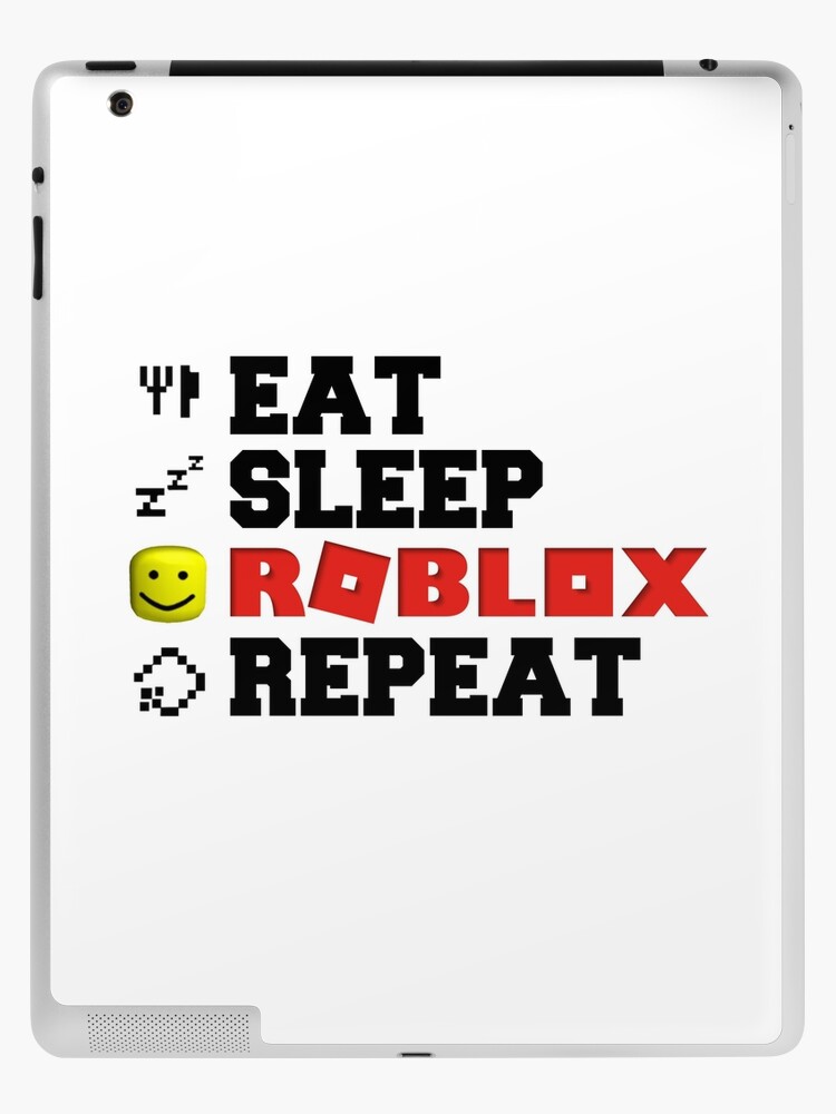 Eat Sleep Roblox Repeat Ipad Case Skin By Tarynwalk Redbubble - spongebob roblox skin