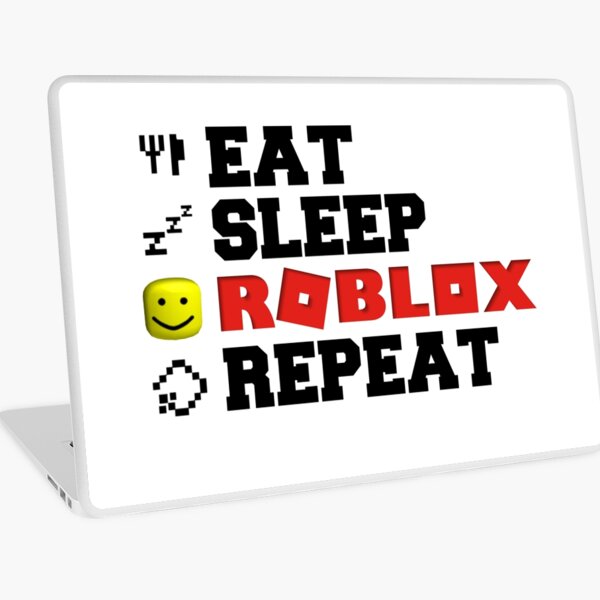 Roblox Eat Sleep Play Repeat Laptop Skin By Hypetype Redbubble - roblox eat sleep play repeat laptop sleeve