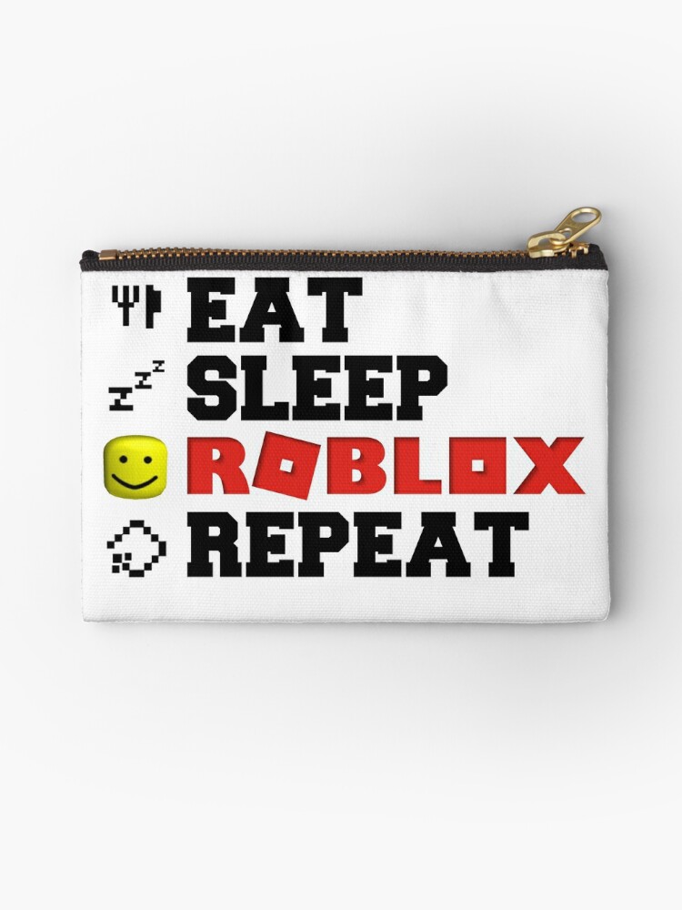 Eat Sleep Roblox Repeat Zipper Pouch By Tarynwalk Redbubble - roblox bg