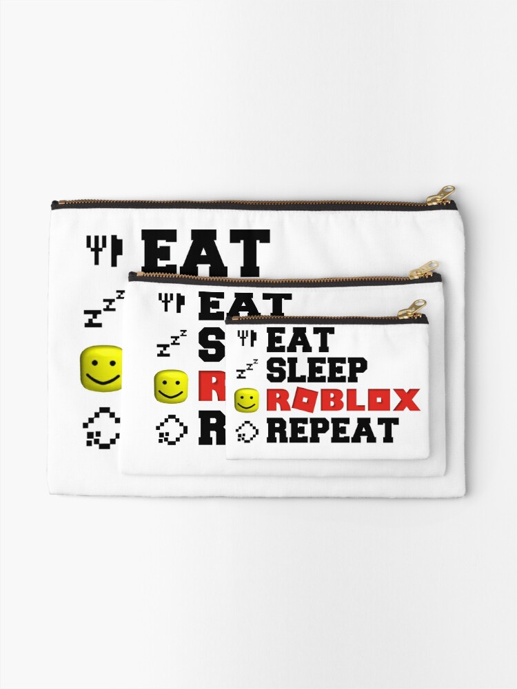 Eat Sleep Roblox Repeat Zipper Pouch By Tarynwalk Redbubble - eat sleep roblox repeart by bolerovo