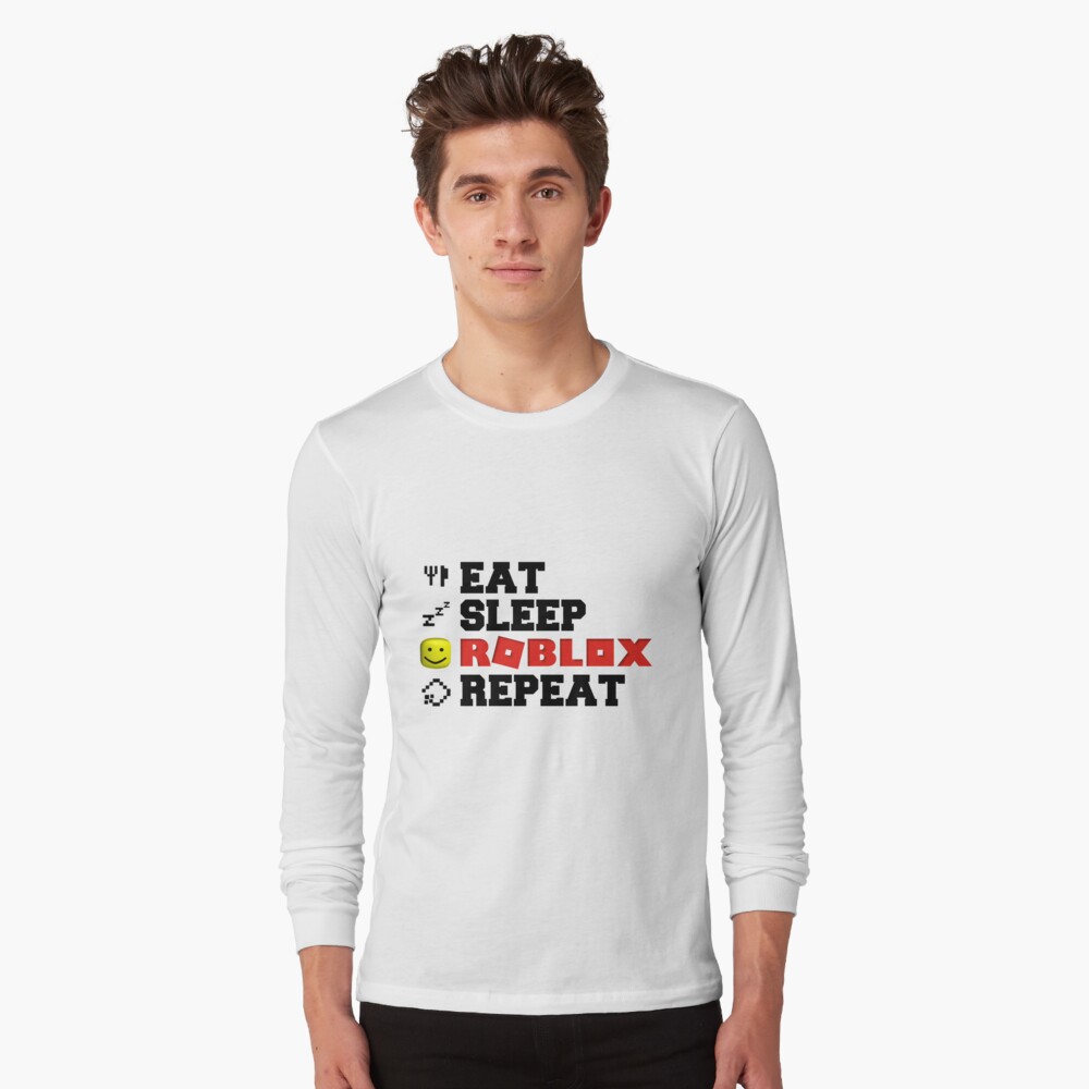 Eat Sleep Roblox Repeat T Shirt By Tarynwalk Redbubble - eat sleep roblox repeat t shirt teezily