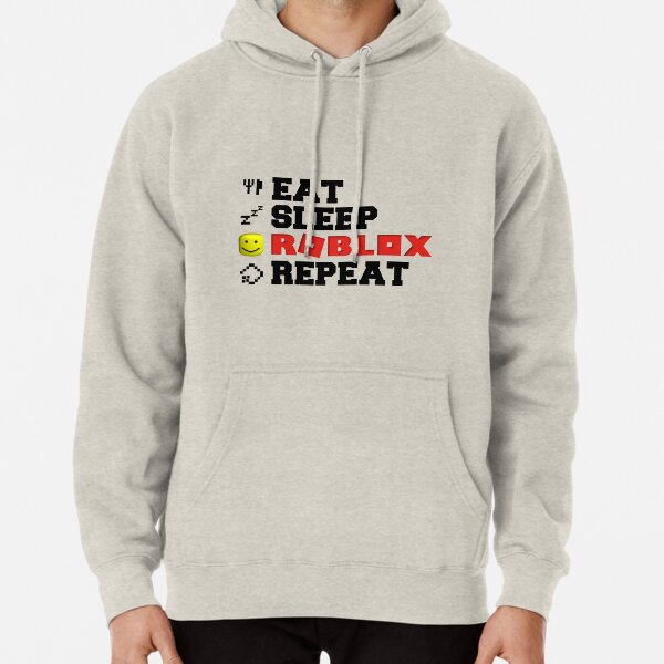 Eat Sleep Roblox Repeat Pullover Hoodie By Tarynwalk Redbubble - eat sleep roblox repeat hoodie