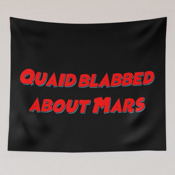 Item preview, Quaid blabbed about Mars funny sticker designed and sold by BigTime.