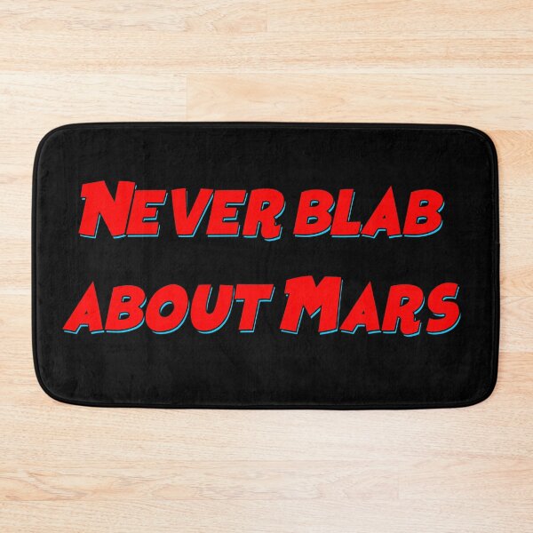 Item preview, Never blab about Mars funny sticker designed and sold by BigTime.
