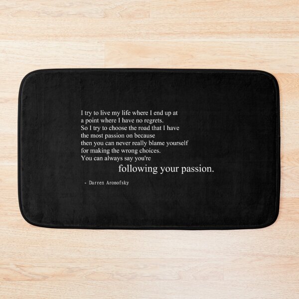 Item preview, Passion quote, Darren Aronofsky designed and sold by smoothinsomniac.