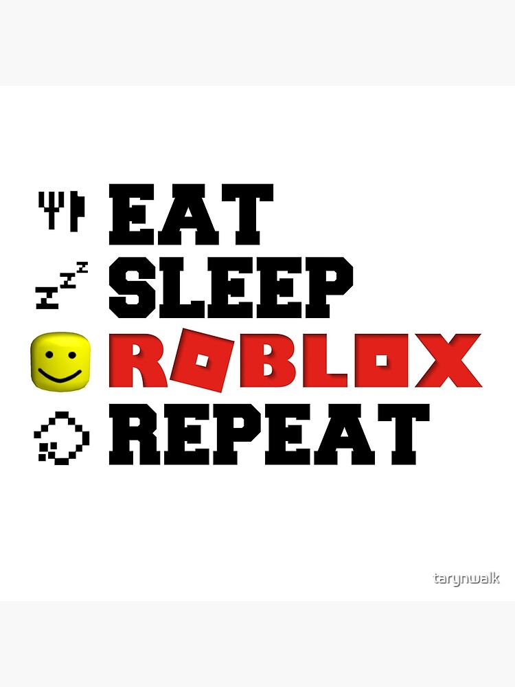 Eat Sleep Roblox Repeat Art Board Print By Tarynwalk Redbubble - repeat roblox