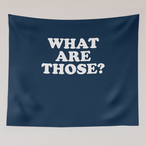 Item preview, What Are Those? designed and sold by Yipptee Shirts.