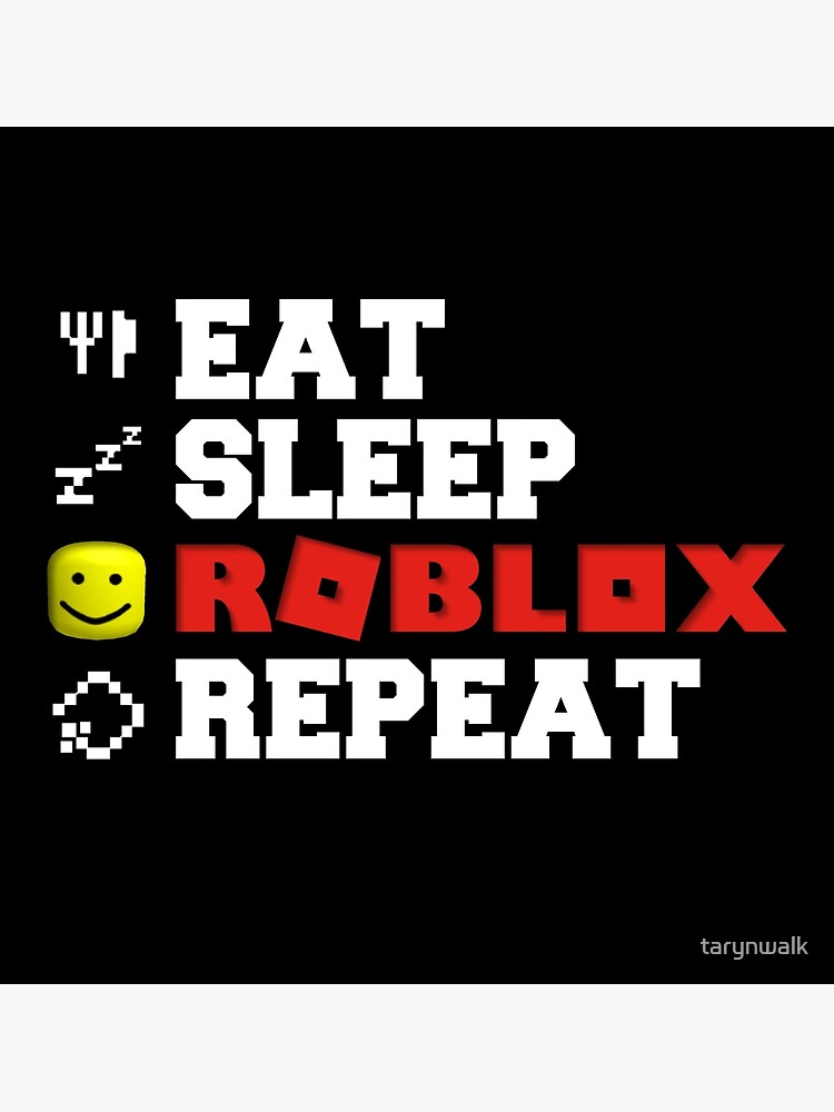 Eat Sleep Roblox Repeat Greeting Card By Tarynwalk Redbubble - eat sleep roblox repeart by bolerovo