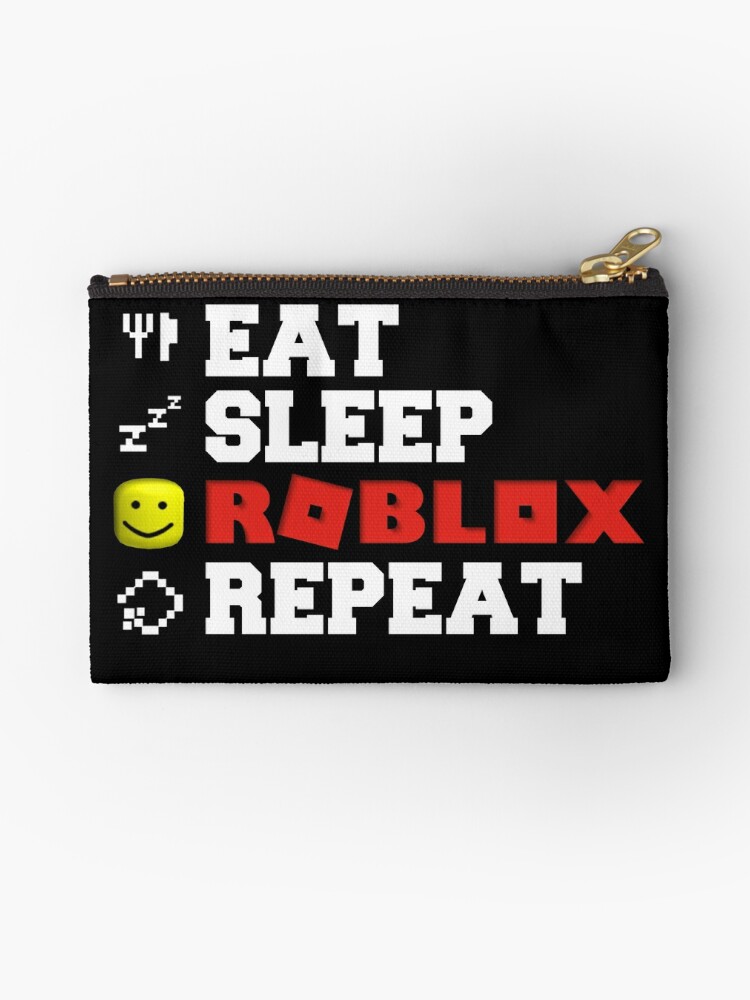 Eat Sleep Roblox Repeat Zipper Pouch By Tarynwalk Redbubble - eat sleep repeat roblox