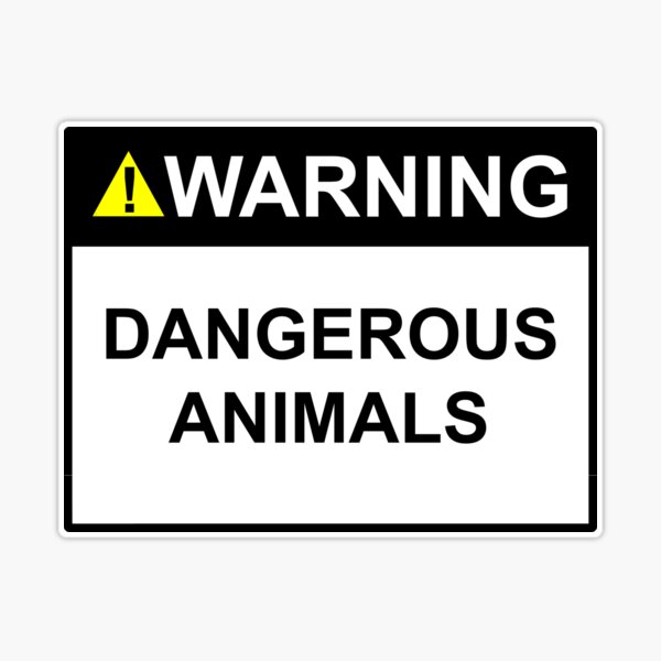 Warning dangerous animals sign design Sticker for Sale by
