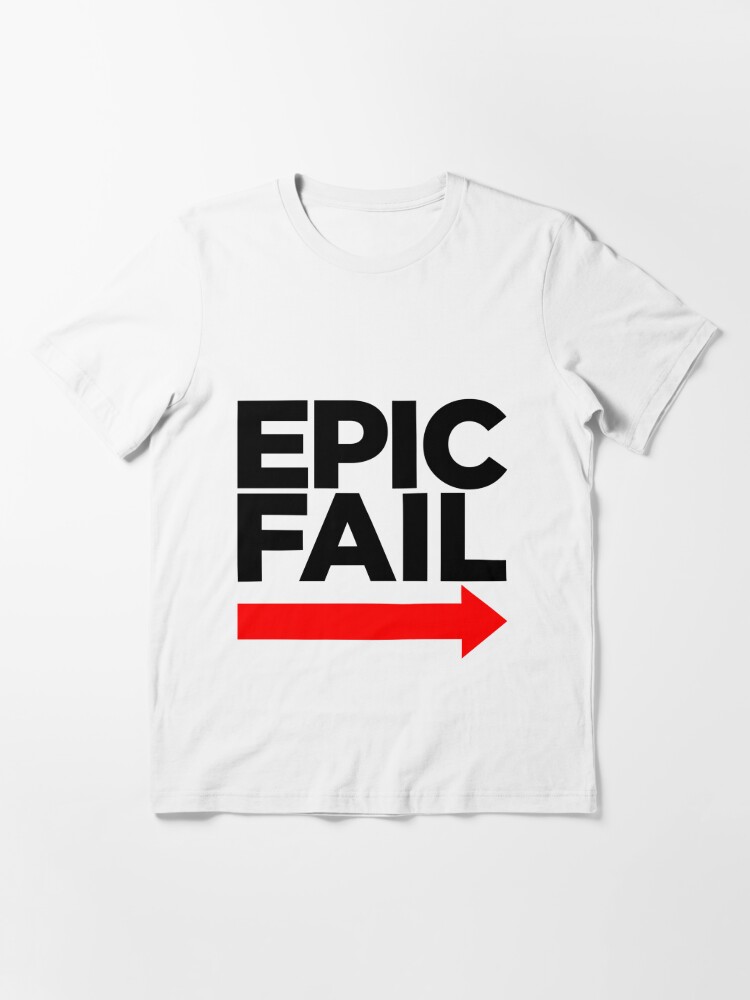 Gnide Eller enten lungebetændelse EPIC FAIL ARROW" Essential T-Shirt for Sale by mioneste | Redbubble