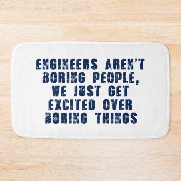 Item preview, Engineers Aren't Boring designed and sold by Visualsplendors.