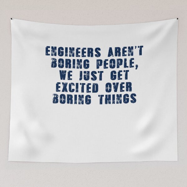 Item preview, Engineers Aren't Boring designed and sold by Visualsplendors.