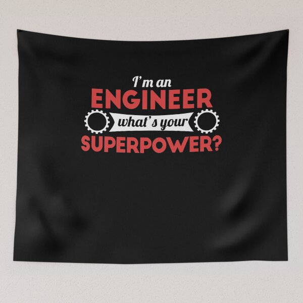 Item preview, I'm an Engineer, What's Your Superpower? designed and sold by Visualsplendors.