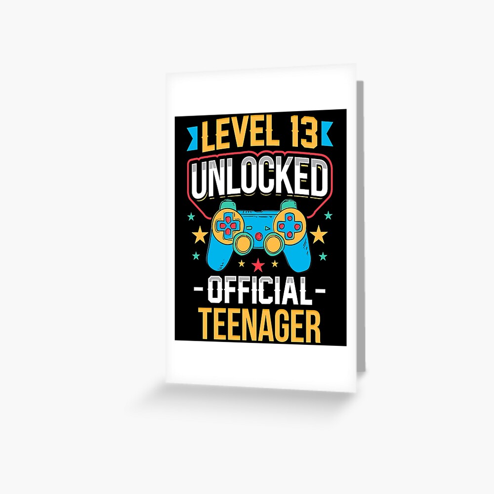 "Level 13 Unlocked Official Teenager 13th Birthday" Greeting Card by