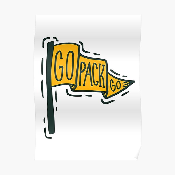 "Go Pack Go Flag" Poster for Sale by oliviabergh Redbubble