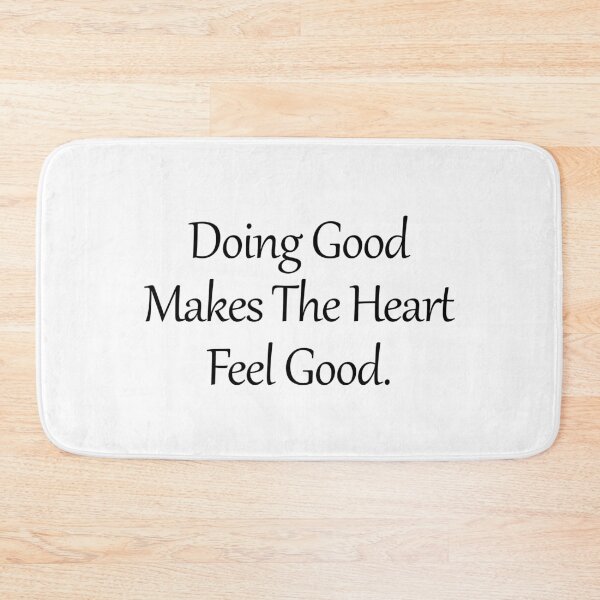 Item preview, Doing Good Makes The Heart Feel Good. designed and sold by Memes-for-all.