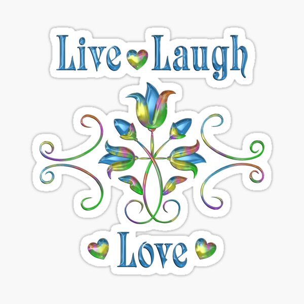 Live Laugh Love Sticker By Cooldoodles Redbubble