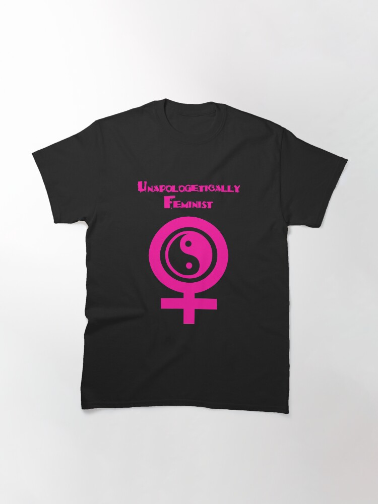 Thumbnail 3 of 7, Classic T-Shirt, Unapologetically Feminist designed and sold by cybercat.