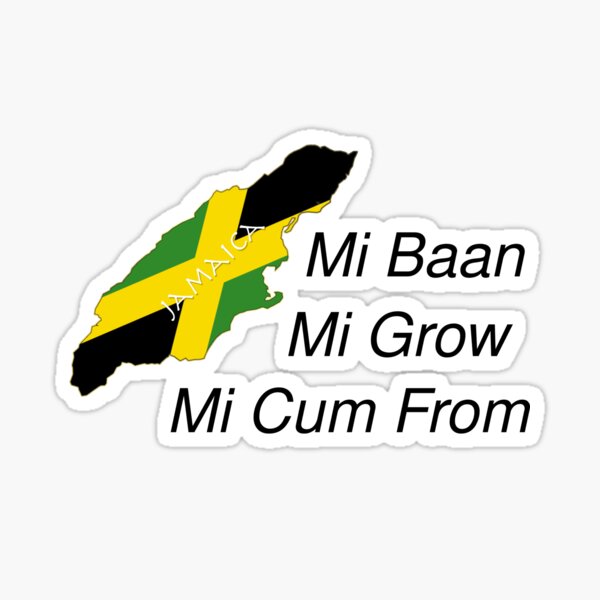 "Jamaica Mi Baar, Jamaica Mi Grow, Jamaica Mi Cum From" Sticker by